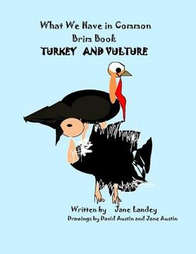 portada Turkey and Vulture: What We Have in Common Brim Book (en Inglés)