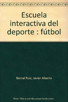 portada Escuela Interactiva del Deporte: Fútbol (in Spanish)