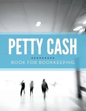portada Petty Cash Book for Bookkeeping (en Inglés)