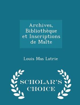 portada Archives, Bibliothèque Et Inscriptions de Malte - Scholar's Choice Edition