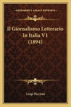 portada Il Giornalismo Letterario In Italia V1 (1894) (en Italiano)