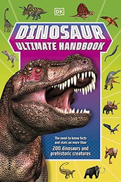 portada Dinosaur Ultimate Handbook: The Need-To-Know Facts and Stats on Over 150 Different Species (en Inglés)