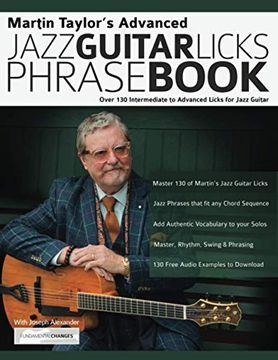 portada Martin Taylor’S Advanced Jazz Guitar Licks Phrase Book: Over 130 Intermediate to Advanced Licks for Jazz Guitar: 2 (Learn how to Play Jazz Guitar) (in English)