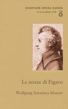 portada Le Nozze di Figaro (Overture Opera Guides) 