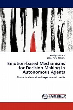 portada emotion-based mechanisms for decision making in autonomous agents (en Inglés)