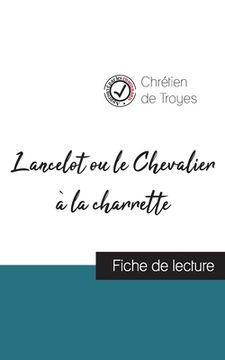 portada Lancelot ou le Chevalier à la Charrette de Chrétien de Troyes (Fiche de Lecture et Analyse Complète de L'Oeuvre) (in French)