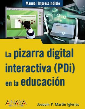 portada La Pizarra Digital Interactiva (Pdi) en la Educación (Manuales Imprescindibles) (in Spanish)