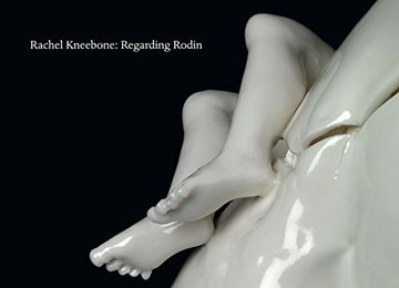 portada Rachel Kneebone: Regarding Rodin (in English)