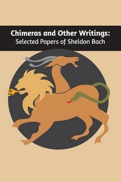 portada Chimeras and Other Writings: Selected Papers of Sheldon Bach (en Inglés)