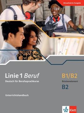 portada Linie 1 Beruf B1/B2 Brückenelement b2. Unterrichtshandbuch: Deutsch für Berufssprachkurse (in German)