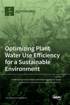 portada Optimizing Plant Water Use Efficiency for a Sustainable Environment