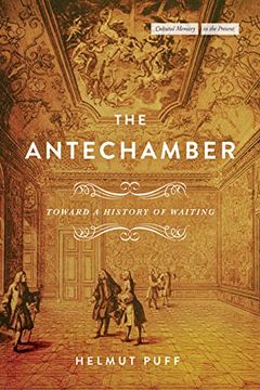 portada The Antechamber: Toward a History of Waiting (Cultural Memory in the Present) 