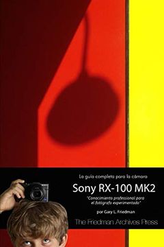 portada La Guia Completa Para la Camara Sony Cybershot Rx-100 mk ii (in Spanish)
