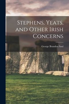 portada Stephens, Yeats, and Other Irish Concerns (en Inglés)