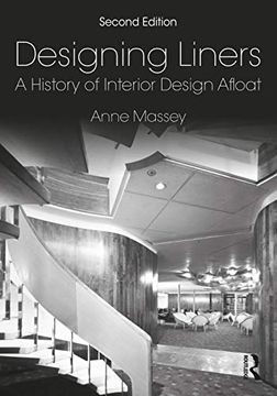 portada Designing Liners: A History of Interior Design Afloat (en Inglés)
