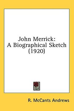 portada john merrick: a biographical sketch (1920) (en Inglés)