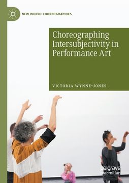 portada Choreographing Intersubjectivity in Performance Art (in English)