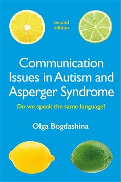 portada Communication Issues in Autism and Asperger Syndrome, Second Edition: Do We Speak the Same Language? (en Inglés)