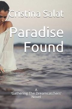portada Paradise Found: A 'Gathering The Dreamcatchers' Novel (en Inglés)