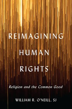 portada Reimagining Human Rights: Religion and the Common Good (en Inglés)