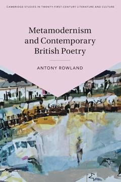 portada Metamodernism and Contemporary British Poetry (Cambridge Studies in Twenty-First-Century Literature and Culture) (en Inglés)