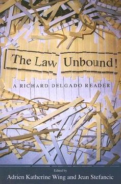 portada the law unbound!: a richard delgado reader