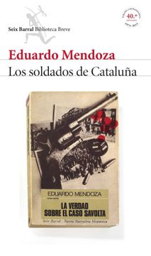 portada Los Soldados de Cataluña (la Verdad Sobre el Caso Savolta) (in Spanish)