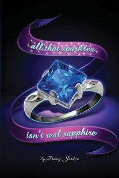 portada All That Sparkles Isn't Real Sapphire (en Inglés)