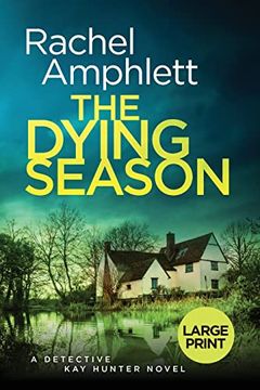 portada The Dying Season: A Gripping Crime Thriller (Detective kay Hunter) (in English)