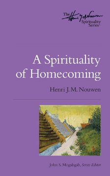 portada A Spirituality of Homecoming: The Henri Nouwen Spirituality Series (in English)