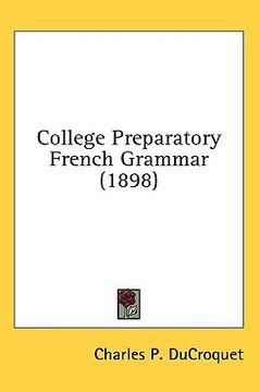 portada college preparatory french grammar (1898) (in English)