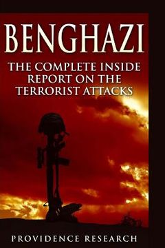 portada Benghazi: The Complete Inside Report on the Terrorist Attacks (en Inglés)