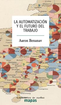 portada La Automatizacion y el Futuro del Trabajo (in Spanish)