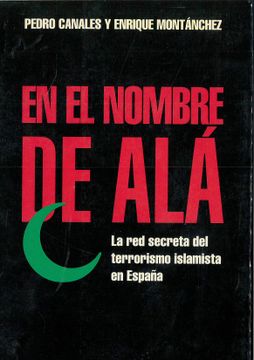 portada En el Nombre de Ala: La red Secreta del Terrorismo Islamico en es Paña (in Spanish)
