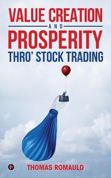 portada Value Creation and Prosperity Thro' Stock Trading (en Inglés)