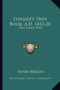 portada lydgate's troy book, a.d. 1412-20: part three (1910) (en Inglés)