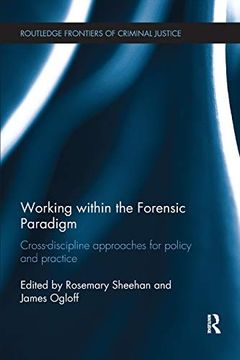 portada Working Within the Forensic Paradigm: Cross-Discipline Approaches for Policy and Practice (en Inglés)