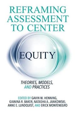 portada Reframing Assessment to Center Equity: Theories, Models, and Practices (en Inglés)