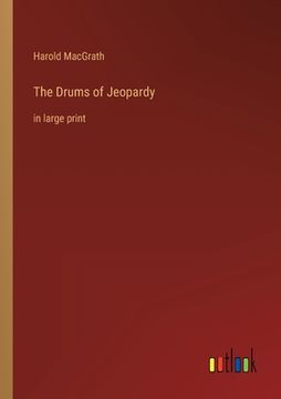 portada The Drums of Jeopardy: in large print (en Inglés)