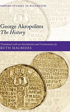 portada George Akropolites: The History (Oxford Studies in Byzantium) (en Inglés)