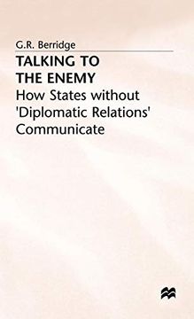portada Talking to the Enemy: How States Without 'diplomatic Relations' Communicate (en Inglés)