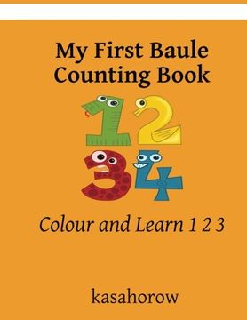 portada My First Baule Counting Book: Colour and Learn 1 2 3 (Baule kasahorow)