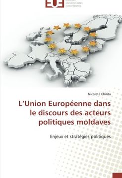 portada L'Union Européenne dans le discours des acteurs politiques moldaves