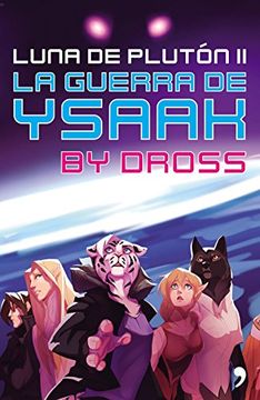portada La guerra de Ysaak: Luna de Plutón II (Spanish Edition)