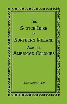 portada the scotch-irish in northern ireland and the american colonies (en Inglés)