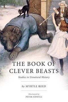 portada The Book of Clever Beasts: Studies in Unnatural History (in English)