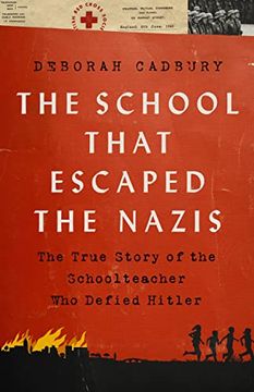 portada The School That Escaped the Nazis: The True Story of the Schoolteacher who Defied Hitler (en Inglés)