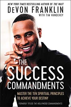 portada The Success Commandments: Master the ten Spiritual Principles to Achieveyour Destiny (en Inglés)