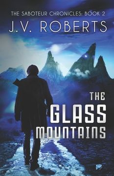 portada The Glass Mountains: The Saboteur Chronicles Book 2 (in English)