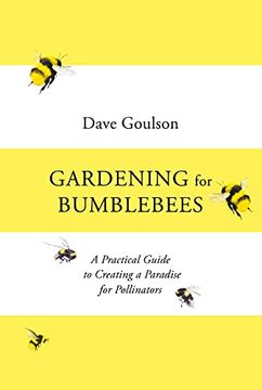 portada Gardening for Bumblebees: A Practical Guide to Creating a Paradise for Pollinators (en Inglés)
